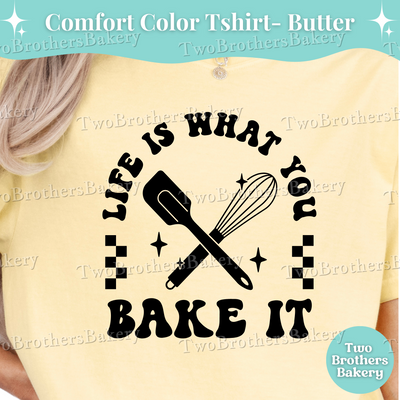 Life Is What You Bake It Shirt, Cute Baking Tee, Home Baker Gift, Positive Baking T-Shirt, Retro Spatula Whisk Design, Gift for Bakers