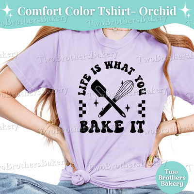 Life Is What You Bake It Shirt, Cute Baking Tee, Home Baker Gift, Positive Baking T-Shirt, Retro Spatula Whisk Design, Gift for Bakers