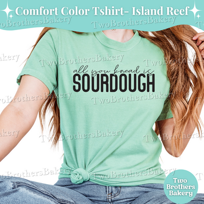 All You Knead Is Sourdough T-Shirt, Funny Sourdough Tee, Cottage Bakery Shirt, Gift for Bread Bakers, Sourdough Tshirt, Sourdough Baker Gift