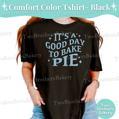 Its a Good Day to Bake Pie Shirt, Pie Baking Tee, Retro Kitchen Baker Top, Thanksgiving Baking Outfit, Pie Lover Tee, Autumn Baking Tee