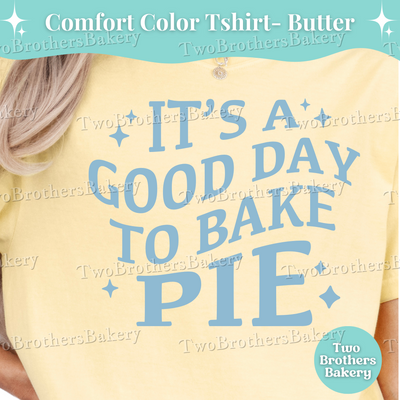 Its a Good Day to Bake Pie Shirt, Pie Baking Tee, Retro Kitchen Baker Top, Thanksgiving Baking Outfit, Pie Lover Tee, Autumn Baking Tee