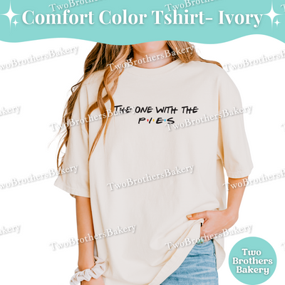 The One With The Pies, Friends TV Show Inspired, Funny Pie Baking Tee, Thanksgiving Baker Shirt, Retro Pie Lover Gift, Pie Baking Tee