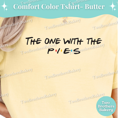 The One With The Pies, Friends TV Show Inspired, Funny Pie Baking Tee, Thanksgiving Baker Shirt, Retro Pie Lover Gift, Pie Baking Tee