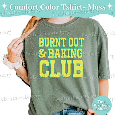 Burnt Out Baking Club, Summer Baking Tee, Cottage Bakery Gift, Tired Baker T-Shirt, Hot Girl Summer Tee, Funny Baking Shirt, Baking Tee