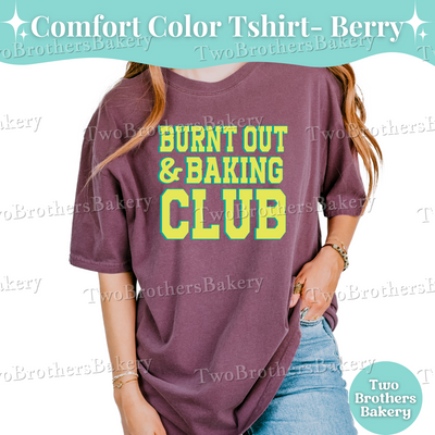 Burnt Out Baking Club, Summer Baking Tee, Cottage Bakery Gift, Tired Baker T-Shirt, Hot Girl Summer Tee, Funny Baking Shirt, Baking Tee