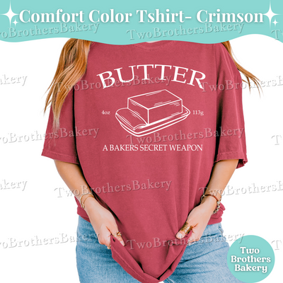 Butter Baking Shirt, Baking Tee, Bakers Secret Weapon Shirt, Funny Pastry Chef Gift, Cottage Bakery Apparel, Butter Lover Shirt, Butter Tee