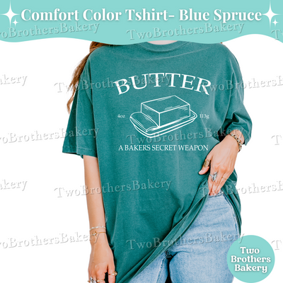Butter Baking Shirt, Baking Tee, Bakers Secret Weapon Shirt, Funny Pastry Chef Gift, Cottage Bakery Apparel, Butter Lover Shirt, Butter Tee