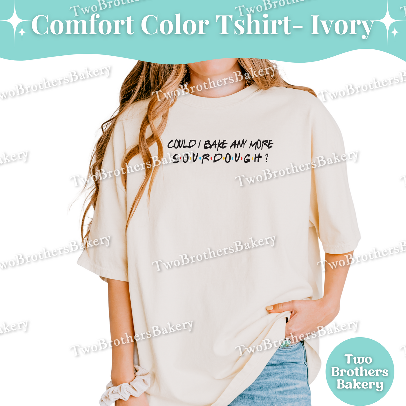 Could I Bake Anymore Sourdough, Sourdough Baking Tee, Friends Inspired, Funny Baking Tee, Sourdough Bakers, Bread Lovers, Bread Maker Gift, Sourdough Baker, Funny Sourdough