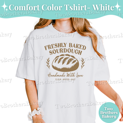 Freshly Baked Sourdough Shirt, Sourdough Baker Tee, Handmade Bread Lover Gift, Sourdough Baker Gift, Flour Water Salt Shirt, Bakery Shirt