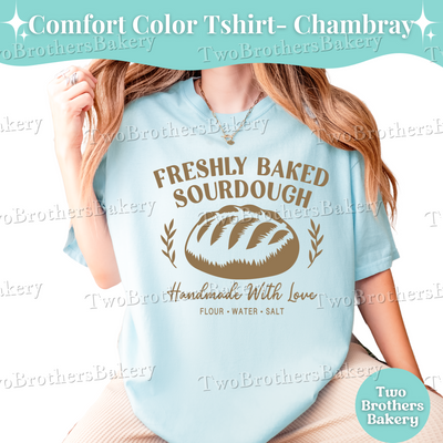 Freshly Baked Sourdough Shirt, Sourdough Baker Tee, Handmade Bread Lover Gift, Sourdough Baker Gift, Flour Water Salt Shirt, Bakery Shirt