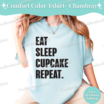 Eat Sleep Cupcake Repeat, Funny Baking Tee for Cupcake Lovers, Cupcake Baking T-Shirt, Pastry Chef Gift, Cupcake Lover Tee, Cupcake Bakery