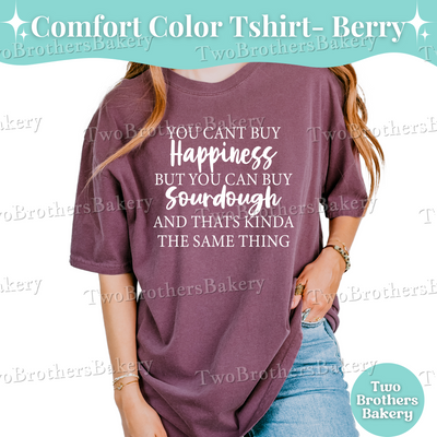 Sourdough Shirt, Cottage Bakery Shirt, Sourdough Lover Gift, Funny Bread Shirt, Sourdough Baker Tee, Bread Baking Shirt, Cant Buy Happiness
