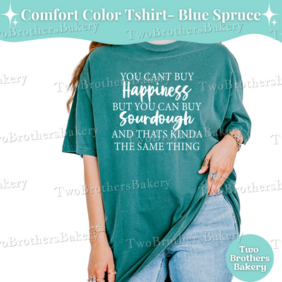 Sourdough Shirt, Cottage Bakery Shirt, Sourdough Lover Gift, Funny Bread Shirt, Sourdough Baker Tee, Bread Baking Shirt, Cant Buy Happiness