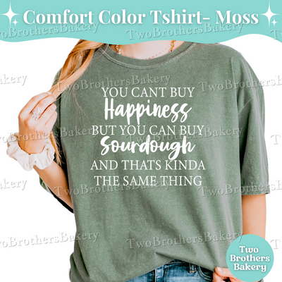 Sourdough Shirt, Cottage Bakery Shirt, Sourdough Lover Gift, Funny Bread Shirt, Sourdough Baker Tee, Bread Baking Shirt, Cant Buy Happiness