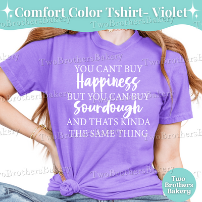 Sourdough Shirt, Cottage Bakery Shirt, Sourdough Lover Gift, Funny Bread Shirt, Sourdough Baker Tee, Bread Baking Shirt, Cant Buy Happiness