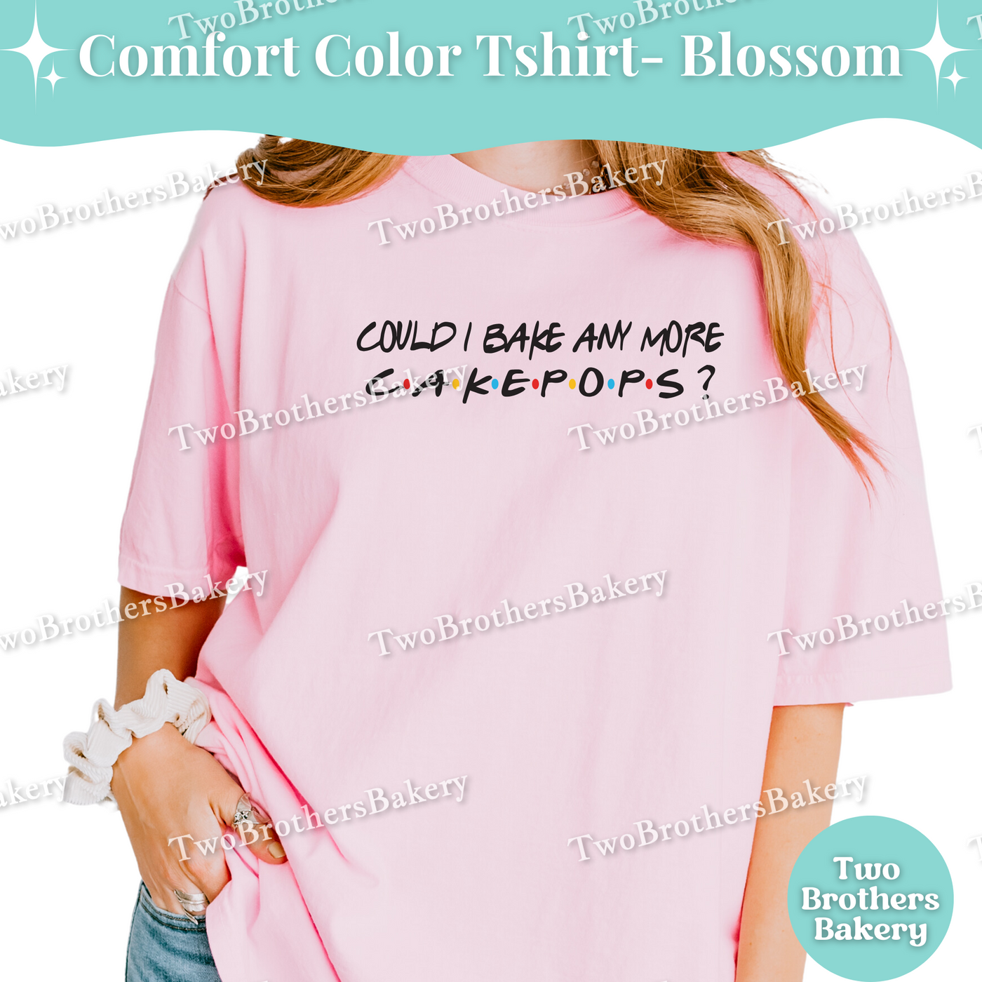 Could I Bake Any More Cake Pops, Friends Inspired Baking Tee, Cakepop Lover Shirt, Funny Cake Pop Gift, Cake-Pop Baker Gift, 90s TV Show Tee