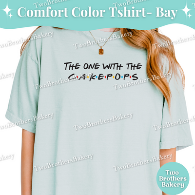 The One With The Cake Pops, Friends Inspired Baking Tee, Cakepop Lover Shirt, Funny Cake Pop Gift, Cake-Pop Baker Gift, 90s TV Show Tee