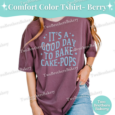Its a Good Day to Bake Cake Pops Shirt, Cute Baking Tee, Dessert Lover T-Shirt, Fun Cake Pop Baker Gift, Cake-Pop Baking Tee, Cakepop Lover
