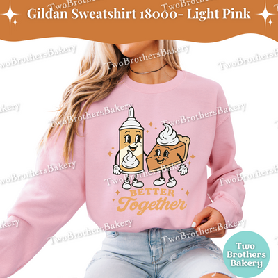 Better Together Fall Baking Sweatshirt, Whipped Cream & Pumpkin Pie, Matching Family Thanksgiving Sweatshirts, Cozy Fall Sweater, Pie Lover