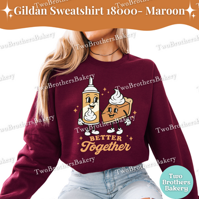 Better Together Fall Baking Sweatshirt, Whipped Cream & Pumpkin Pie, Matching Family Thanksgiving Sweatshirts, Cozy Fall Sweater, Pie Lover