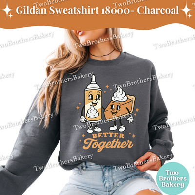 Better Together Fall Baking Sweatshirt, Whipped Cream & Pumpkin Pie, Matching Family Thanksgiving Sweatshirts, Cozy Fall Sweater, Pie Lover