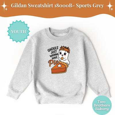Ghouls Just Wanna Have Pie, Youth Halloween Sweatshirt, Cute Fall Baking Ghost Pullover, Kids Pumpkin Pie Shirt, Pie Lover Sweatshirt