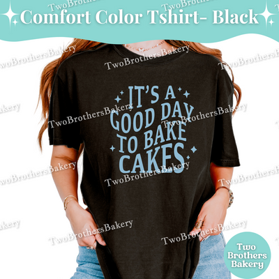 Its a Good Day to Bake Cakes Shirt, Cute Baking Tee, Comfort Colors Cake Lover T-Shirt, Retro Baker Gift, Cake Decorator Tee, Cake Bakery