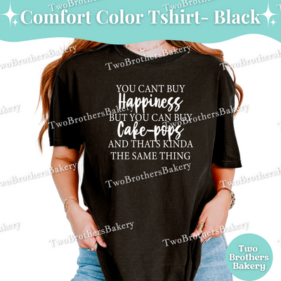 You Cant Buy Happiness, Cake Pops T-Shirt, Funny Baking Tee, Dessert Lover T-Shirt, Cake Pop Baker Gift, Cakepop Baking Tee, Cake Pop Baker