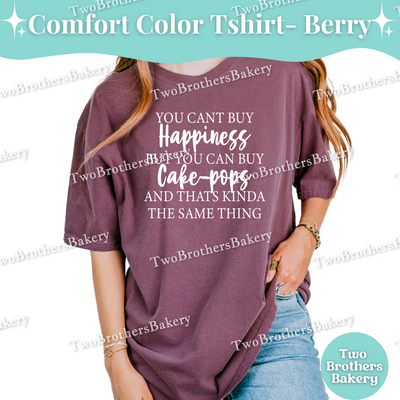 You Cant Buy Happiness, Cake Pops T-Shirt, Funny Baking Tee, Dessert Lover T-Shirt, Cake Pop Baker Gift, Cakepop Baking Tee, Cake Pop Baker