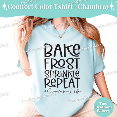Bake Frost Sprinkle Repeat, Cupcake Life Baking Tee, Cupcake Baker T-Shirt, Cupcake Lover Tee, Cupcake Baking Shirt, Gift for Cupcake Lovers