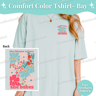 She Blooms Where She Bakes, Spring Summer Baking T-Shirt, Retro Floral Baker Tee, Comfort Colors Baking Shirt, Mom Baker, Motivational Baker