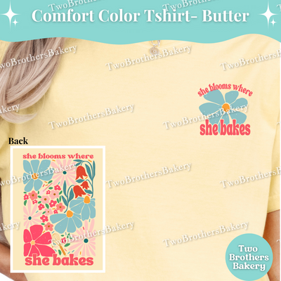 She Blooms Where She Bakes, Spring Summer Baking T-Shirt, Retro Floral Baker Tee, Comfort Colors Baking Shirt, Mom Baker, Motivational Baker