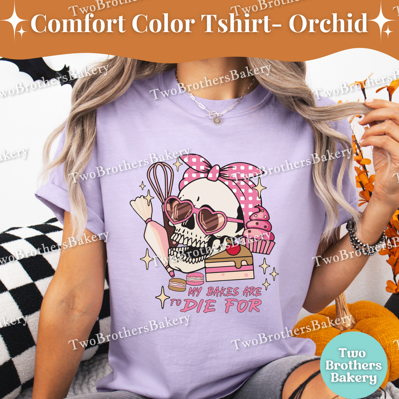 My Bakes Are To Die For, Halloween Baking Tee, Skull Baker Tee, Spooky Baker, Skeleton Baker, Halloween Baker, Cute Halloween Baking Shirt