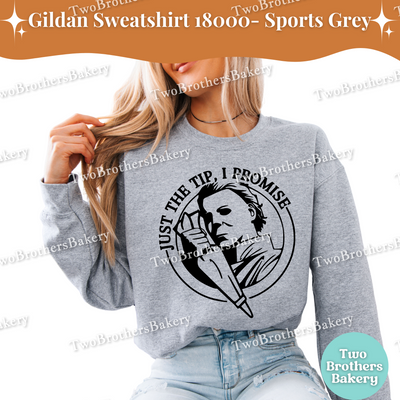 Just the Tip I Promise Halloween Baking Sweatshirt, Fall Spooky Sweatshirt, Michael Myers Inspired Crewneck, Funny Halloween Baking Top
