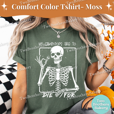 My Cake Pops Are to Die For Shirt, Funny Halloween Baking Shirt, Skeleton Baker Tee, Spooky Baker, Cake-Pop Baker Tee, Spooky Cakepop Lover