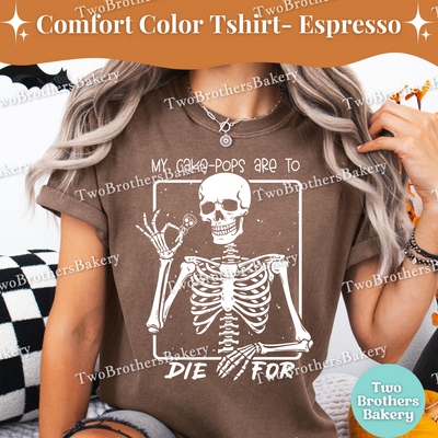 My Cake Pops Are to Die For Shirt, Funny Halloween Baking Shirt, Skeleton Baker Tee, Spooky Baker, Cake-Pop Baker Tee, Spooky Cakepop Lover