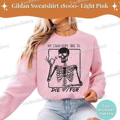 My Cake Pops Are To Die For Sweatshirt, Funny Halloween Baking Shirt, Skeleton Cake Pop Lover Gift, Spooky Baker Crewneck Cakepop Pullover