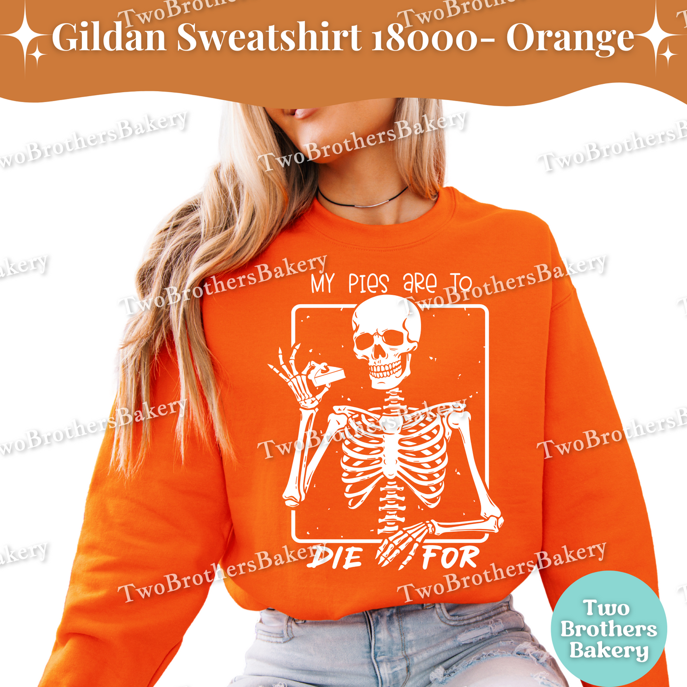 My Pies Are To Die For Sweatshirt, Funny Halloween Baking Shirt, Skeleton Pie Lover, Spooky Baker Crewneck, Pie Baking Pullover, Pie Lover