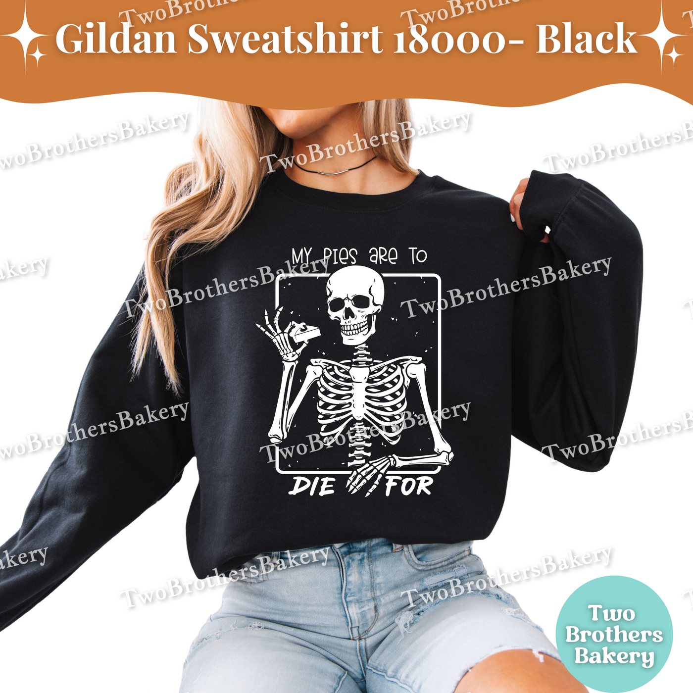 My Pies Are To Die For Sweatshirt, Funny Halloween Baking Shirt, Skeleton Pie Lover, Spooky Baker Crewneck, Pie Baking Pullover, Pie Lover