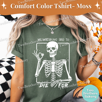 My Macarons Are to Die For Shirt, Funny Halloween Baking Shirt, Skeleton Baker, Spooky Baker, Macaron Baker Tee, Spooky Macaron Baking Tee