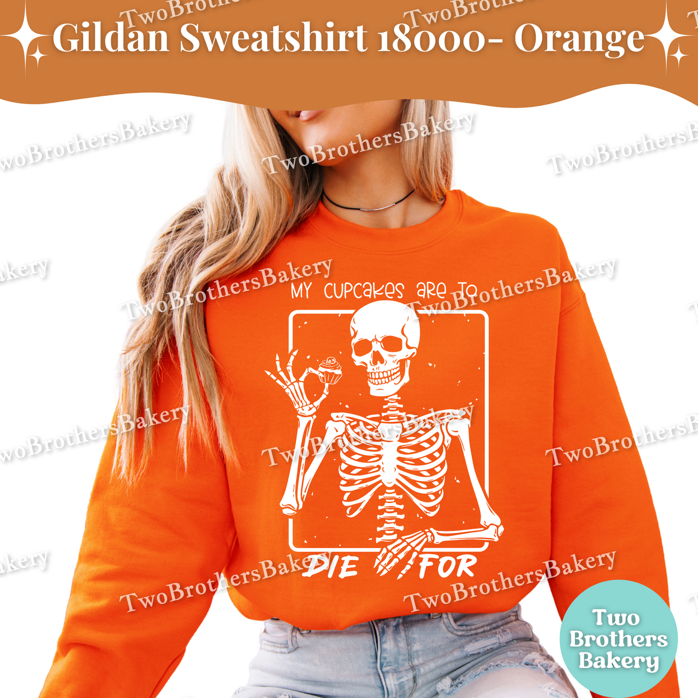 My Cupcakes Are To Die For Sweatshirt, Funny Halloween Baking Shirt, Skeleton Cupcake Lover, Spooky Baker Crewneck, Cupcake Baking Pullover