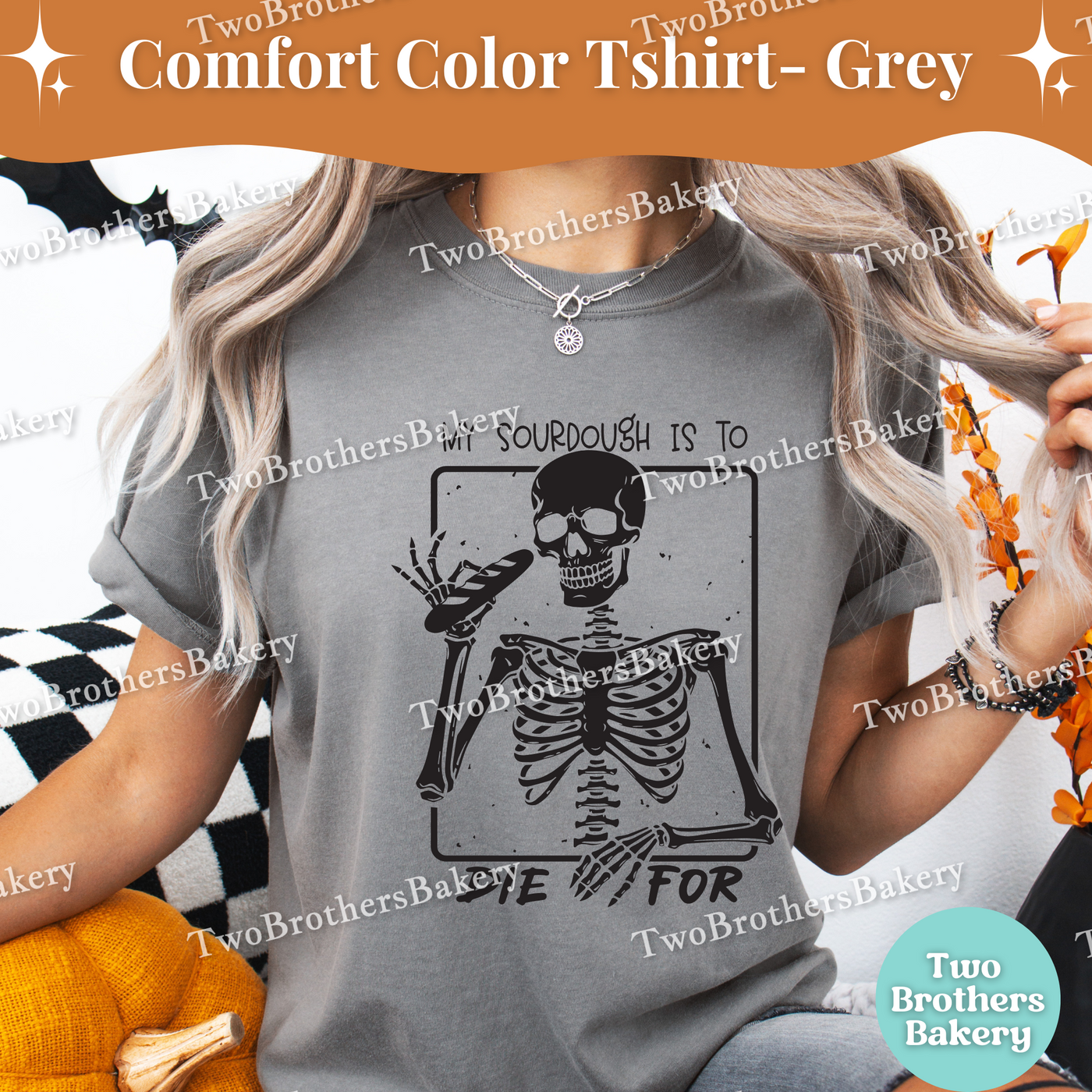 My sourdough is to Die For, Funny Halloween Baking Shirt, Skeleton Baker, Spooky Baker, Sourdough Baker Tee, Spooky Bread Baker, Sourdough