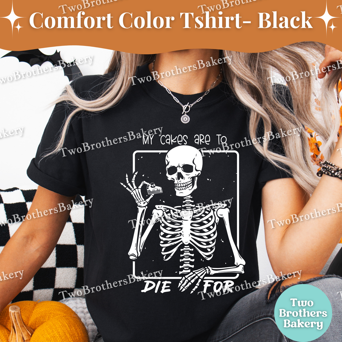 My Cakes Are to Die For Shirt, Funny Halloween Baking Shirt, Skeleton Baker Tee, Spooky Baker, Cake Baker Tee, Spooky Cake Decorator, Cake