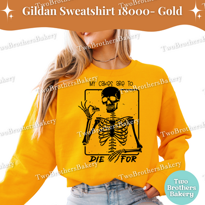 My Cakes Are To Die For Sweatshirt, Funny Halloween Baking Shirt, Skeleton Cake Lover, Spooky Baker Crewneck, Cake Decorator Pullover