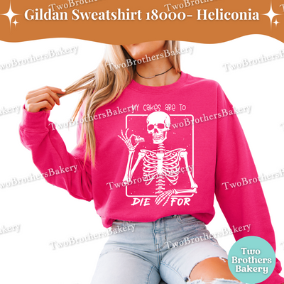 My Cakes Are To Die For Sweatshirt, Funny Halloween Baking Shirt, Skeleton Cake Lover, Spooky Baker Crewneck, Cake Decorator Pullover