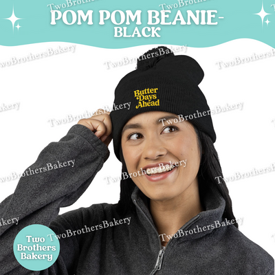 Butter Days Ahead Beanie, Embroidered Pom Pom Winter Hat, Cuffed Knit Beanie For Bakers, Cozy Cold Weather Baking Gift, Foodie Beanie Hat