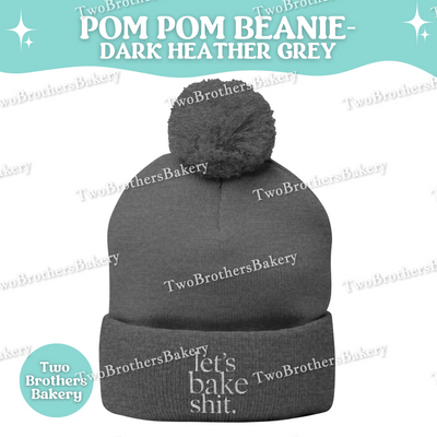 Lets Bake Shit Beanie, Embroidered Pom Pom Winter Hat, Cuffed Knit Beanie For Bakers, Funny Baking Gift, Cozy Cold Weather Foodie Hat