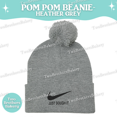 Just Dough It Beanie, Embroidered Pom Pom Winter Hat, Cuffed Knit Baking Beanie, Funny Baker Gift, Cozy Cold Weather Foodie Hat, Dough Puns