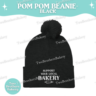 Support Your Local Bakery Beanie, Embroidered Pom Pom Winter Hat, Cuffed Knit Beanie For Bakers, Cozy Foodie Gift, Cold Weather Baking Hat
