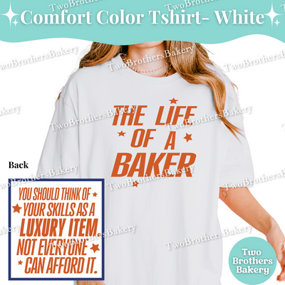 The Life Of A Baker Shirt, TS Inspired Baking T-Shirt, Comfort Colors Baking Tee, Swifty Inspired Quote, Baking Tshirt, Life of a Tshirt